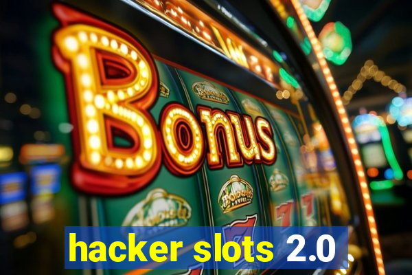 hacker slots 2.0